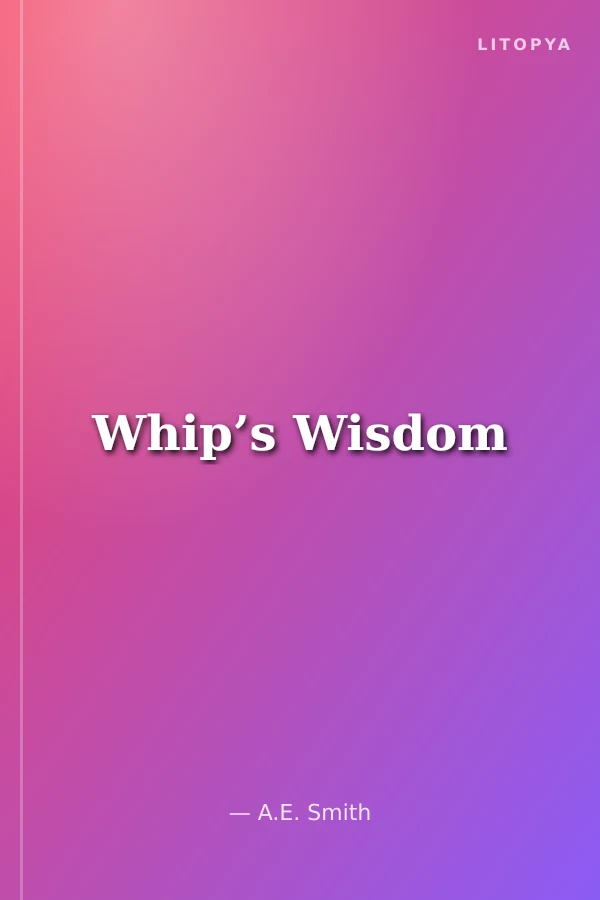 Whip’s Wisdom