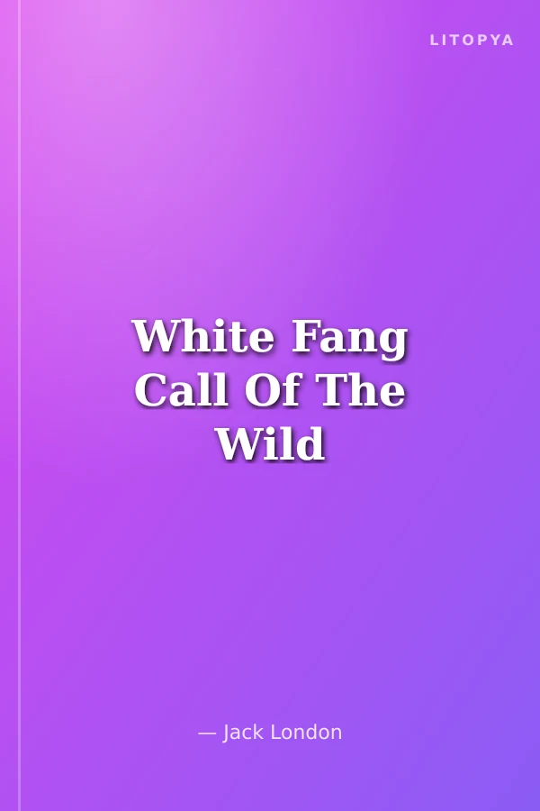 White Fang Call Of The Wild