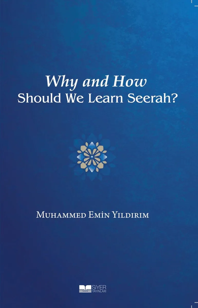 Why and How Should We Learn Seerah?