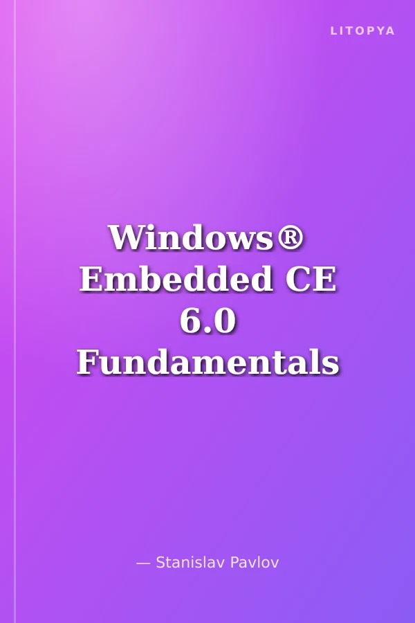 Windows® Embedded CE 6.0 Fundamentals