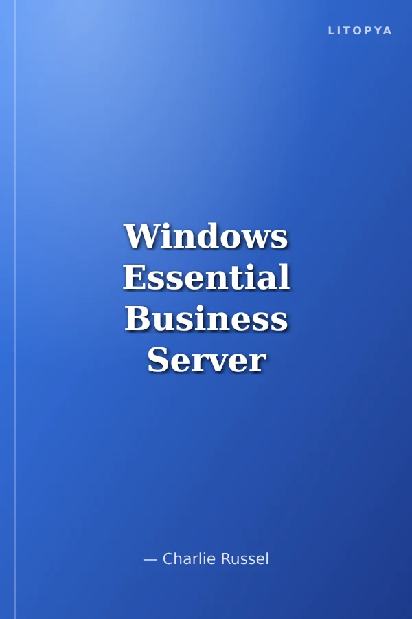Windows Essential Business Server 2008 Administrator's Companion
