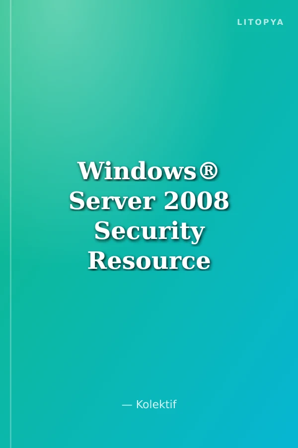 Windows® Server 2008 Security Resource Kit