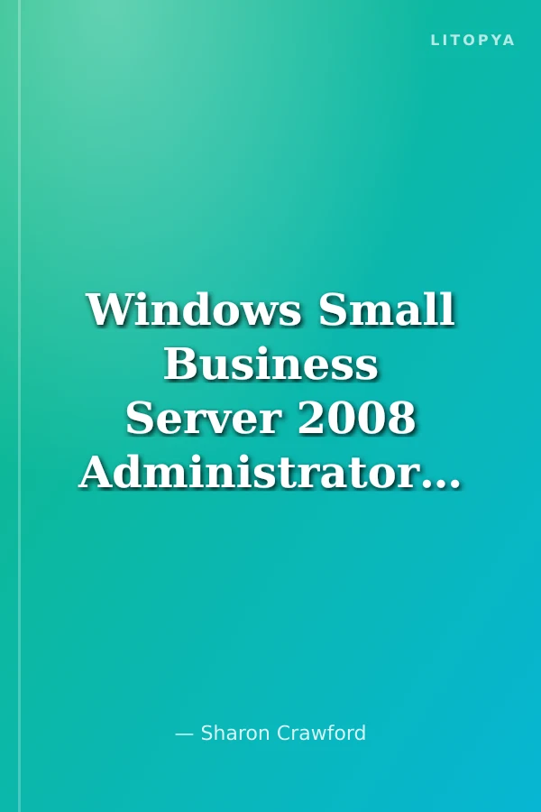 Windows Small Business Server 2008 Administrator's Companion