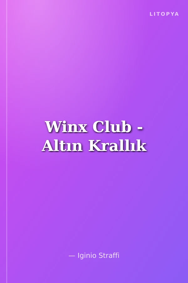 Winx Club - Altın Krallık