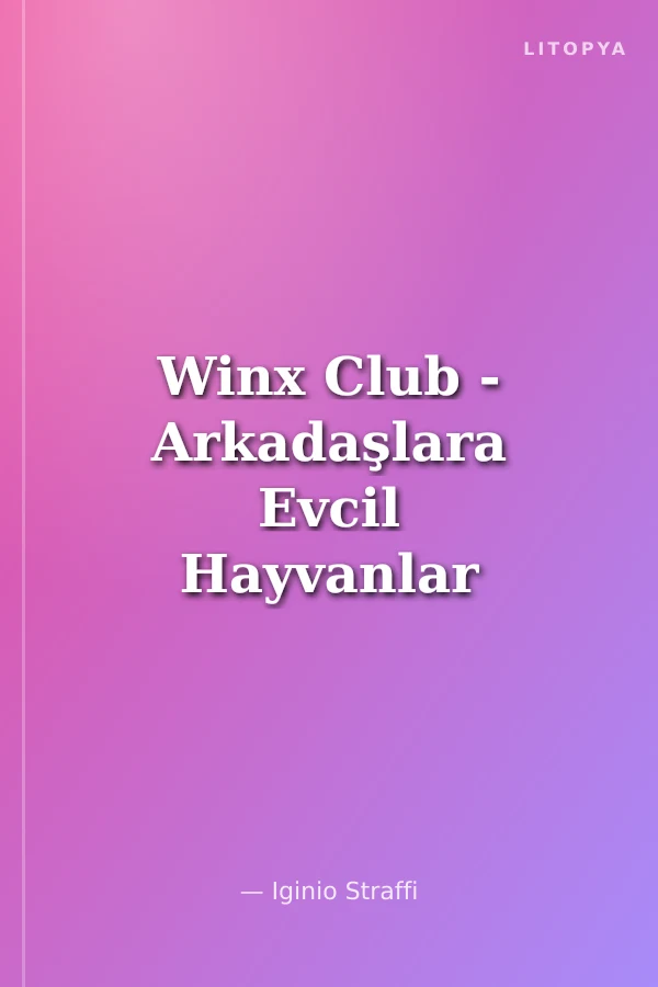 Winx Club - Arkadaşlara Evcil Hayvanlar