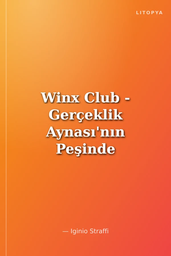 Winx Club - Gerçeklik Aynası'nın Peşinde