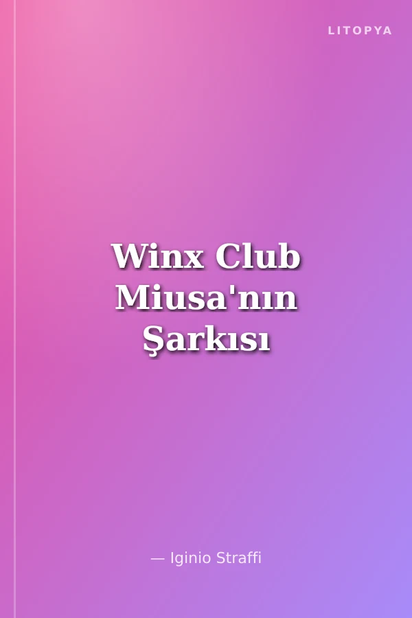 Winx Club Miusa'nın Şarkısı
