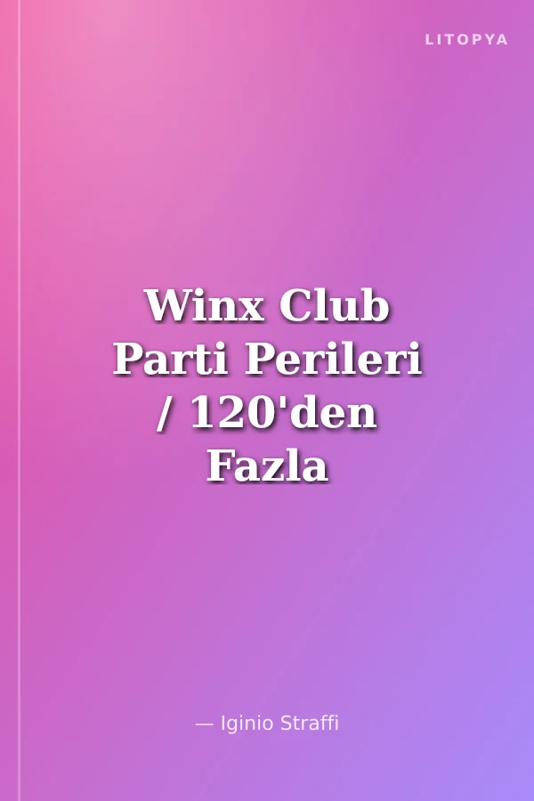 Winx Club Parti Perileri / 120'den Fazla Sihirli Çıkartma!