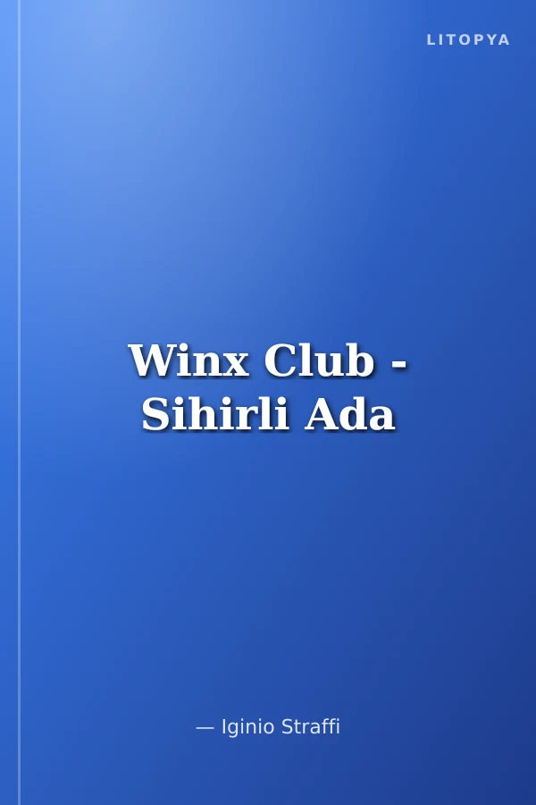Winx Club - Sihirli Ada