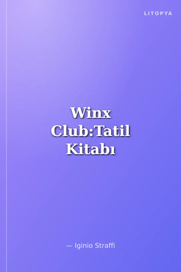 Winx Club:Tatil Kitabı