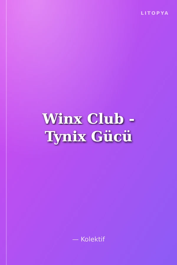Winx Club - Tynix Gücü
