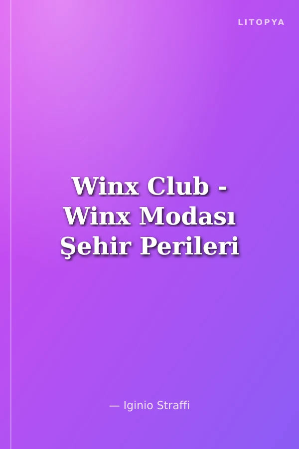 Winx Club - Winx Modası Şehir Perileri