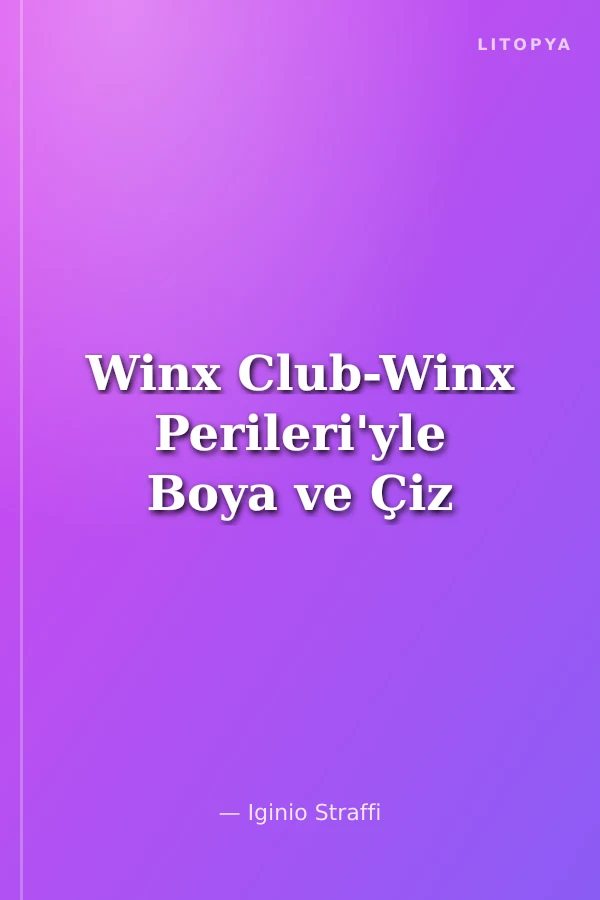 Winx Club-Winx Perileri'yle Boya ve Çiz