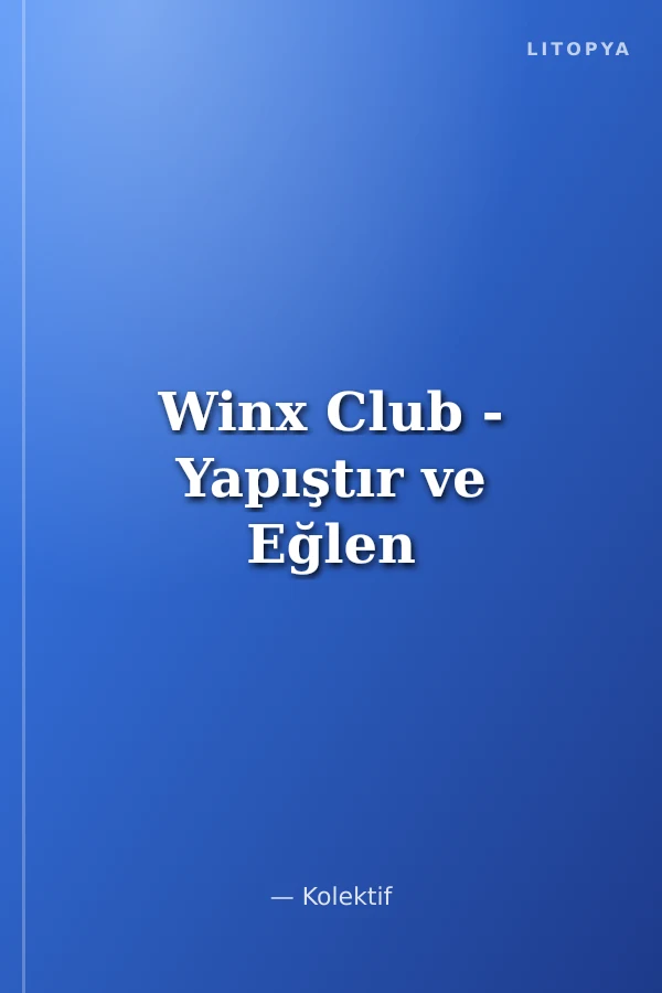 Winx Club - Yapıştır ve Eğlen