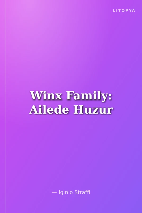 Winx Family: Ailede Huzur