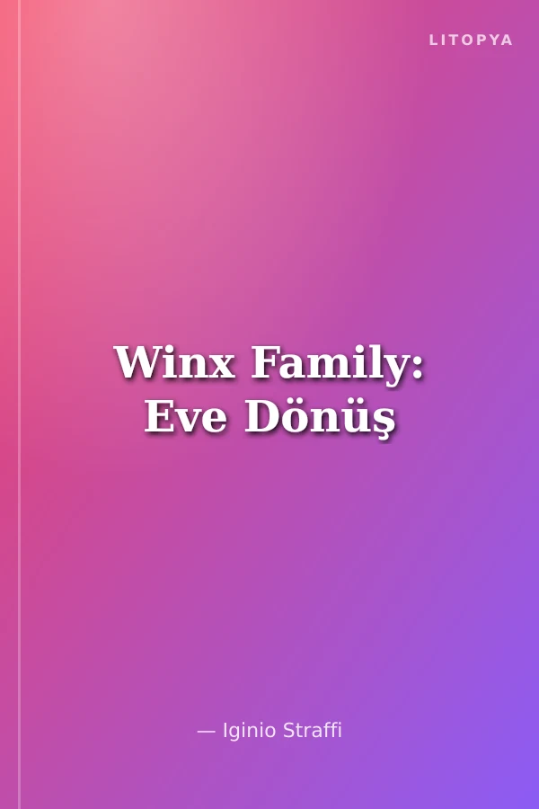 Winx Family: Eve Dönüş