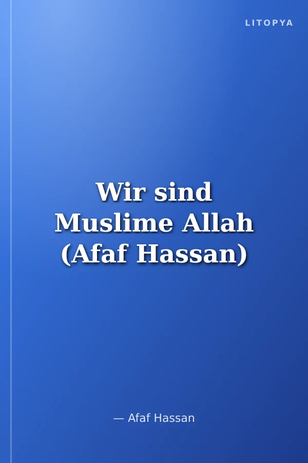 Wir sind Muslime Allah (Afaf Hassan)