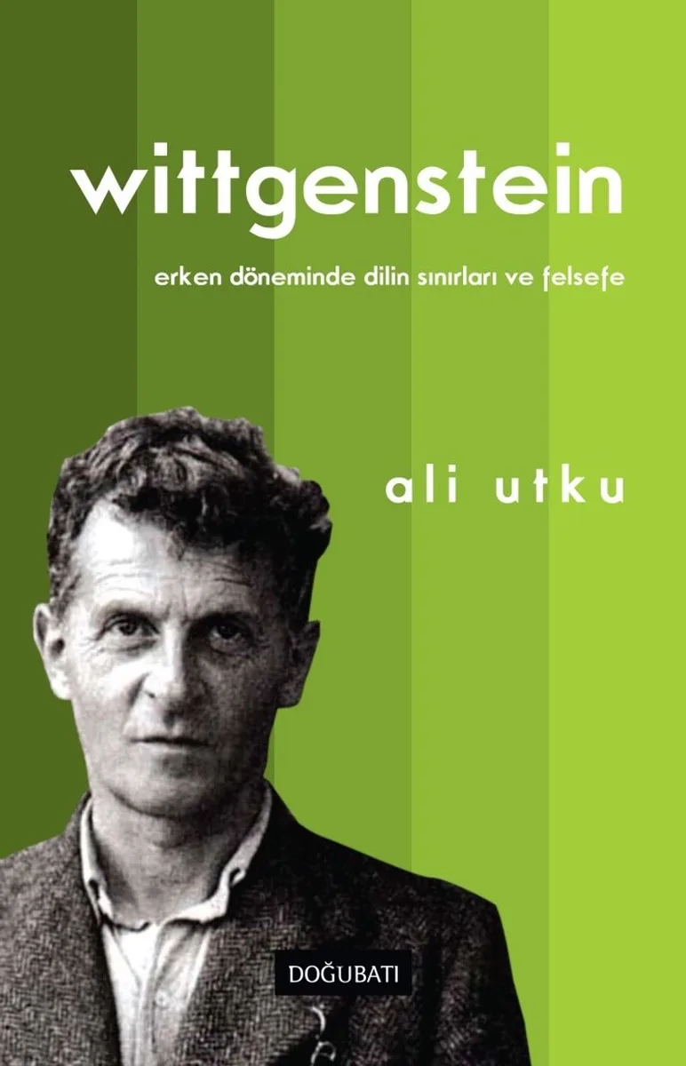 Wittgenstein Erken Döneminde Dilin Sınırları ve Felsefe