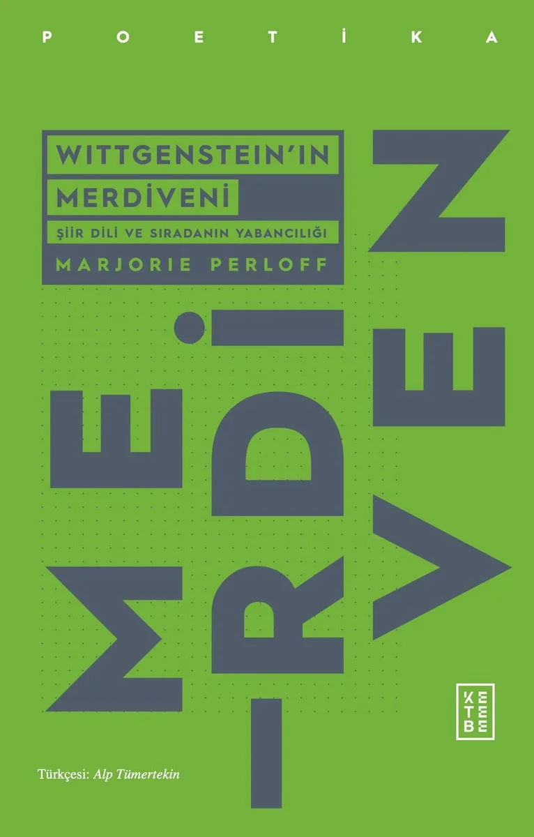 Wittgenstein'ın Merdiveni Şiir Dili ve Sıradanın Yabancılığı