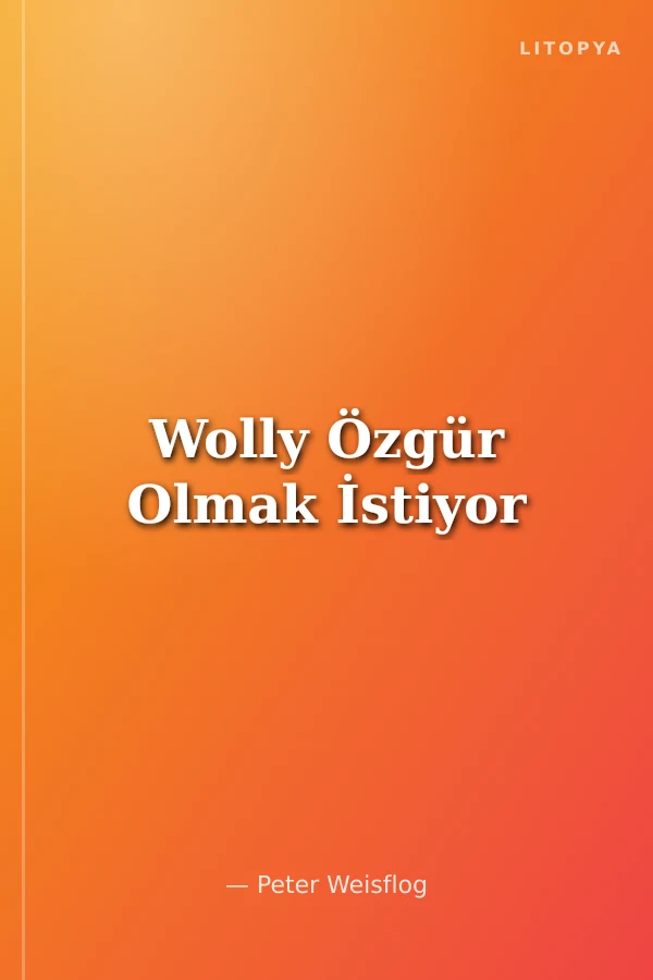 Wolly Özgür Olmak İstiyor