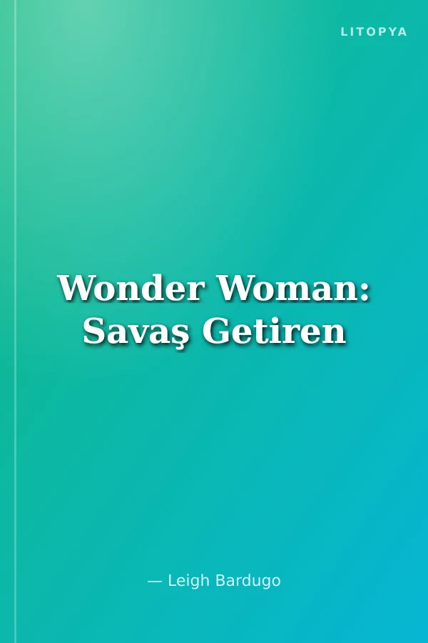 Wonder Woman: Savaş Getiren