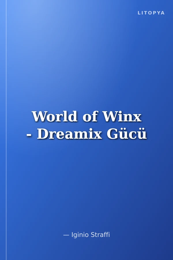 World of Winx - Dreamix Gücü