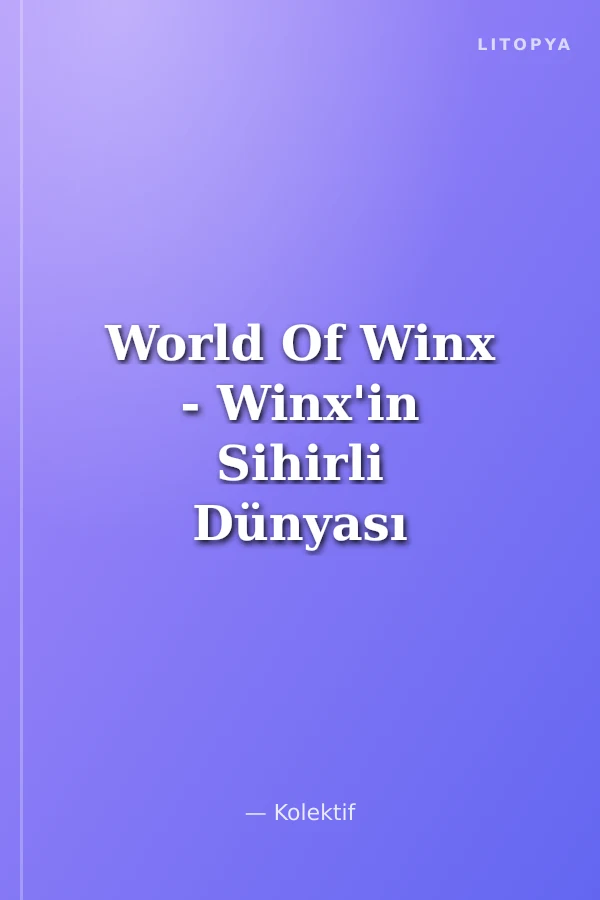 World Of Winx - Winx'in Sihirli Dünyası