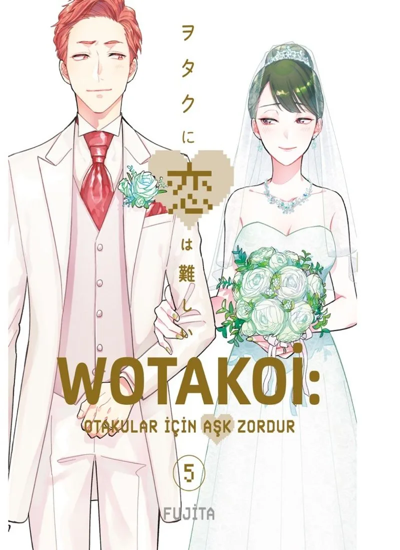 Wotakoi 5. Cilt / Otakular İçin Aşk Zordur
