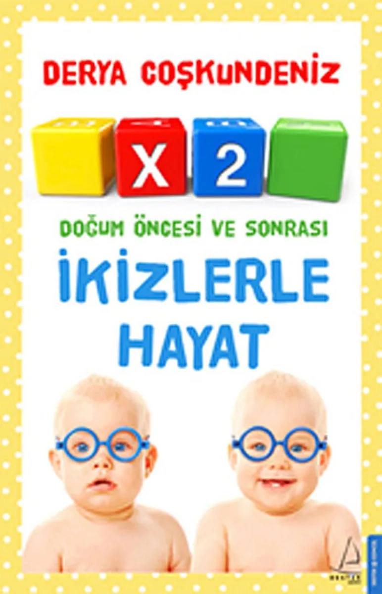 X2 İkizlerle Hayat Doğum Öncesi ve Sonrası