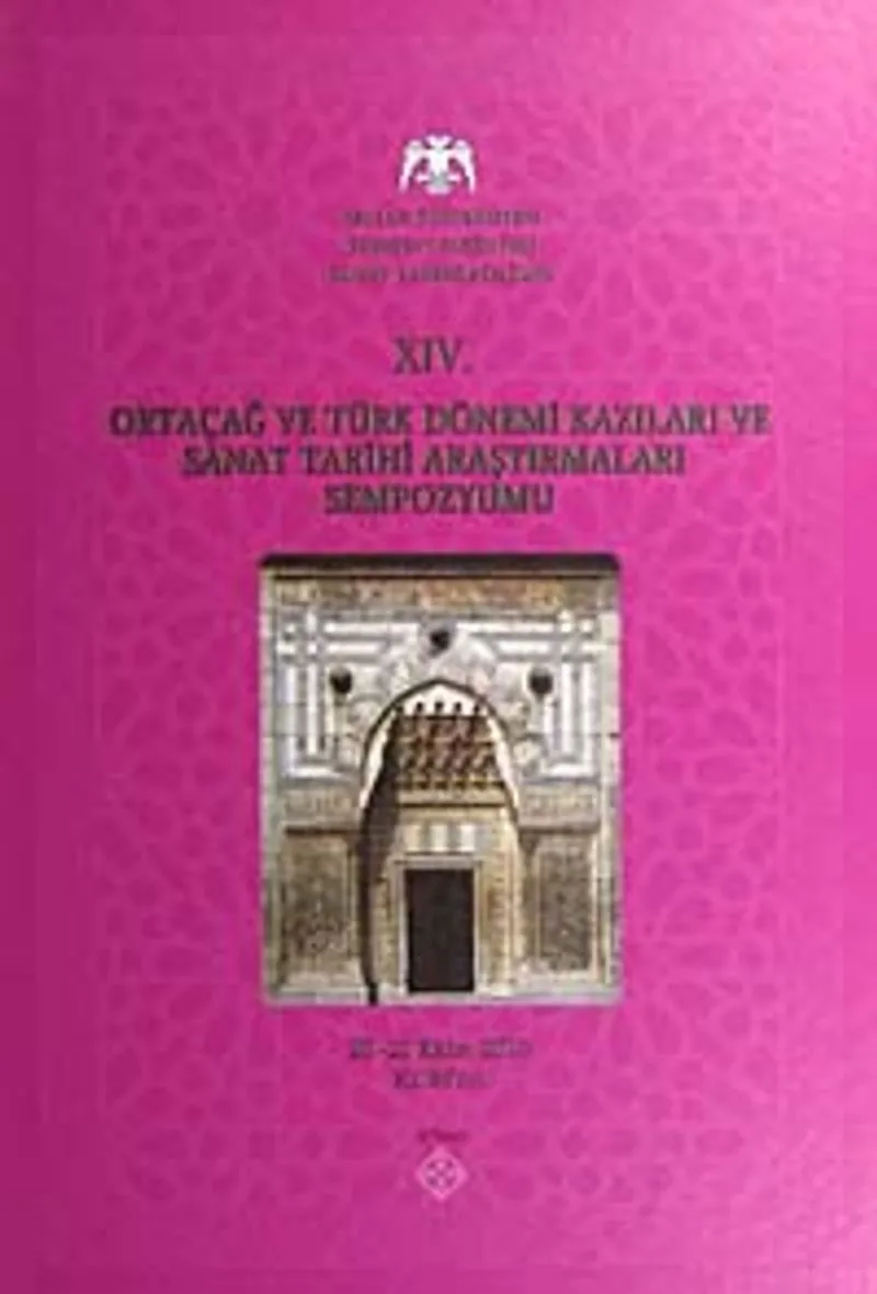 XIV. Ortaçağ ve Türk Dönemi Kazıları ve Sanat Tarihi Araştırmaları Sempozyumu / 23-C-29