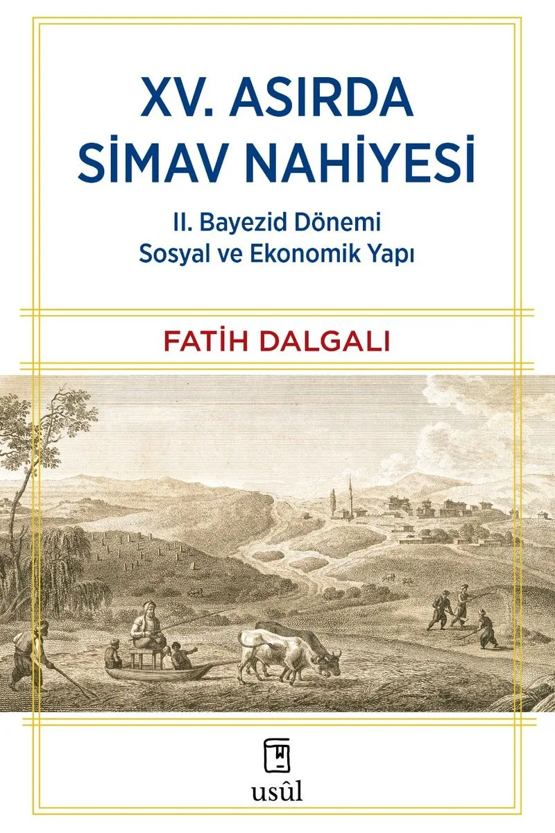 XV. Asırda Simav Nahiyesi II. Bayezid Dönemi Sosyal ve Ekonomik Yapı