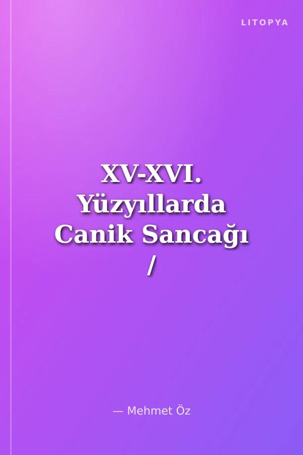 XV-XVI. Yüzyıllarda Canik Sancağı / 13-Z-239