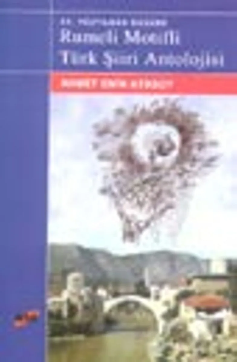 XV. Yüzyıldan Bugüne Rumeli Motifli Türk Şiiri Antolojisi