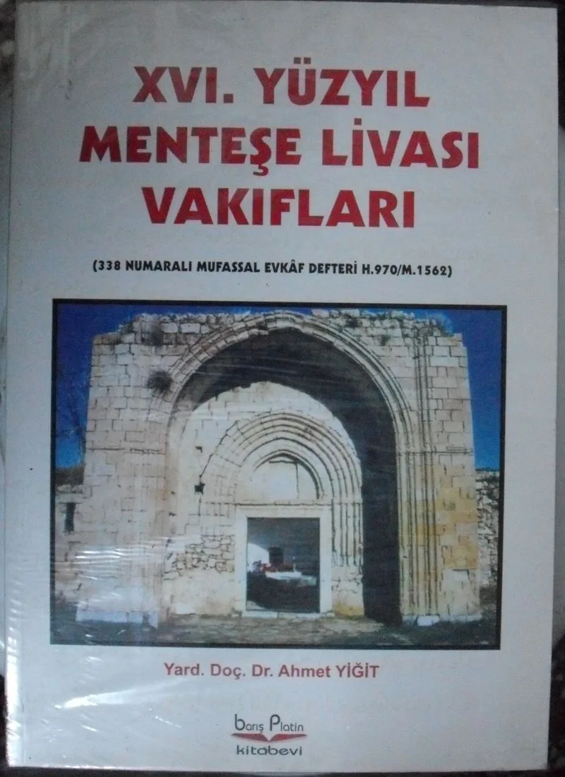 XVI. Yüzyıl Menteşe Livası Vakıfları (338 numaralı mufassal evkaf defteri 970/1562) (Kod: 20-F-6)
