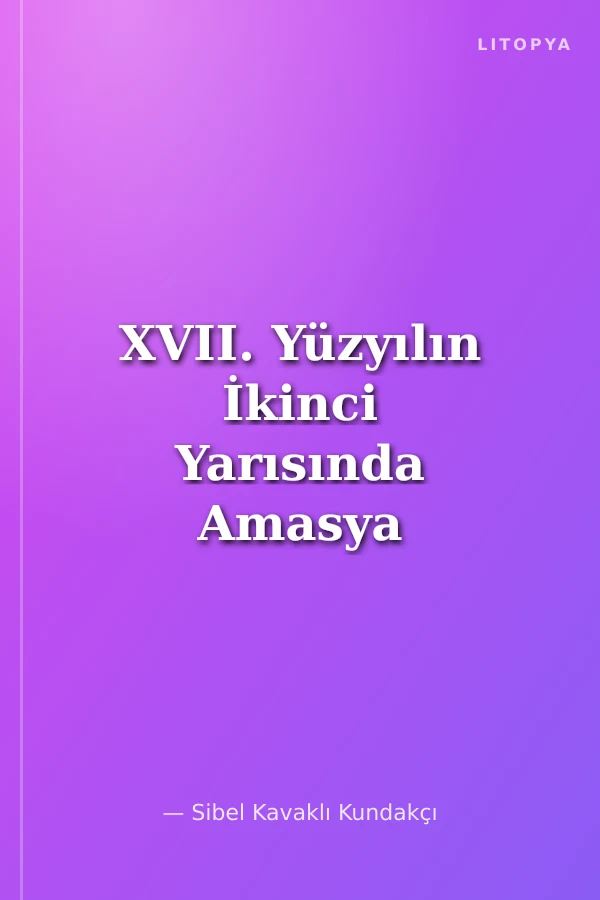 XVII. Yüzyılın İkinci Yarısında Amasya