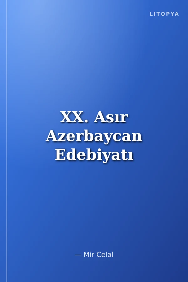 XX. Asır Azerbaycan Edebiyatı