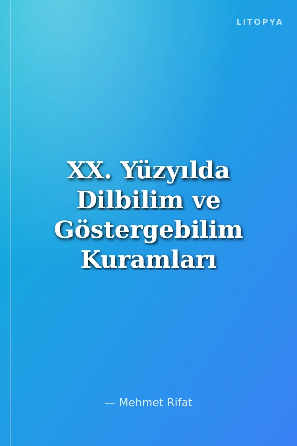 XX. Yüzyılda Dilbilim ve Göstergebilim Kuramları 2 Temel Metinler