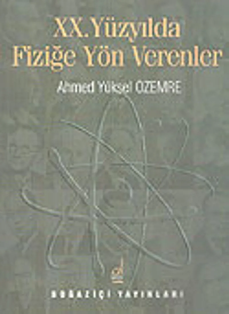 XX. Yüzyılda Fiziğe Yön Verenler