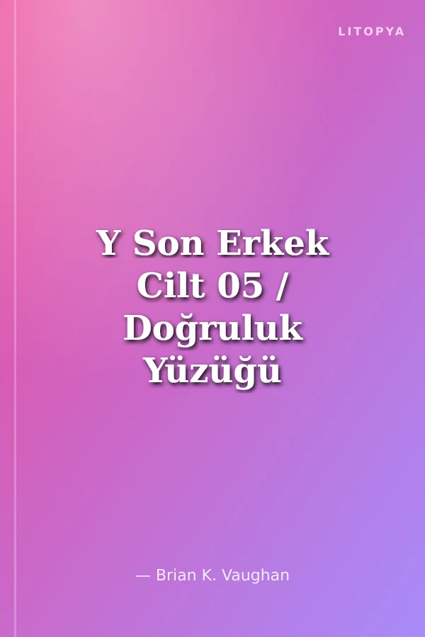 Y Son Erkek Cilt 05 / Doğruluk Yüzüğü