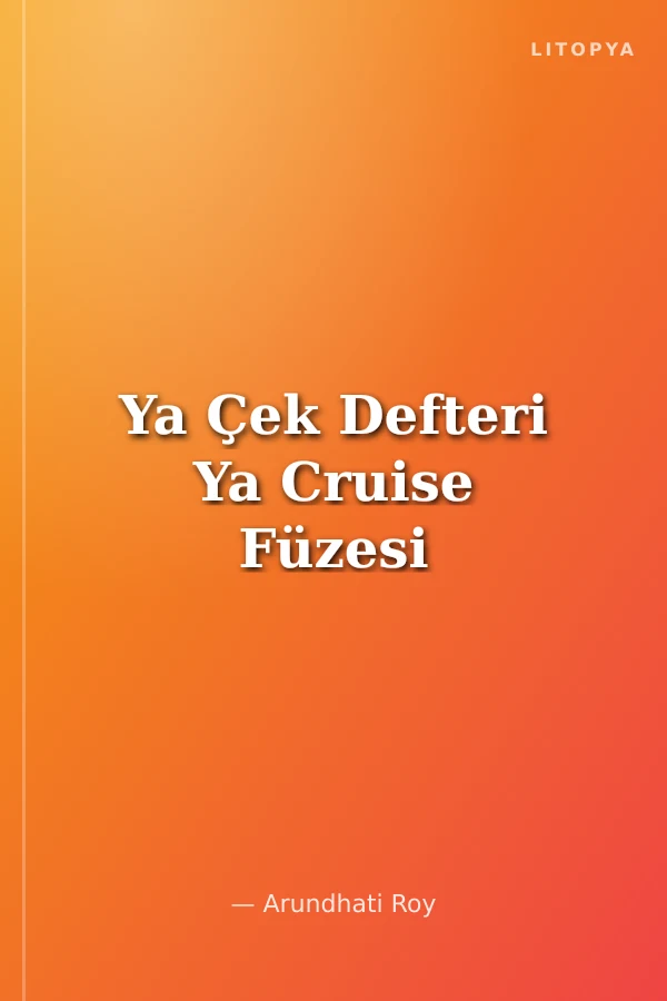 Ya Çek Defteri Ya Cruise Füzesi
