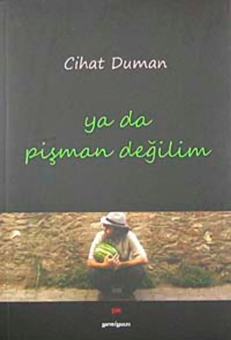 Ya Da Pişman Değilim