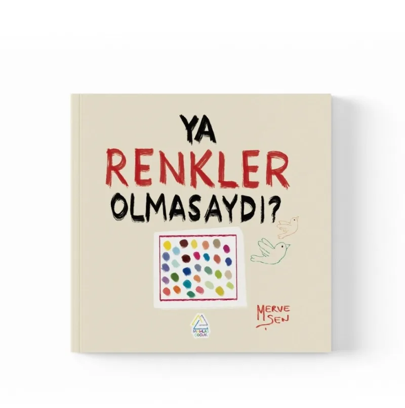 Ya Renkler Olmasaydı?