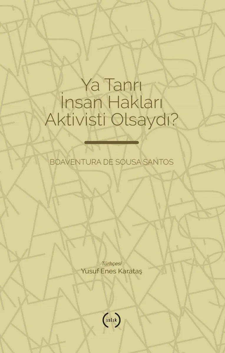 Ya Tanrı İnsan Hakları Aktivisti Olsaydı?