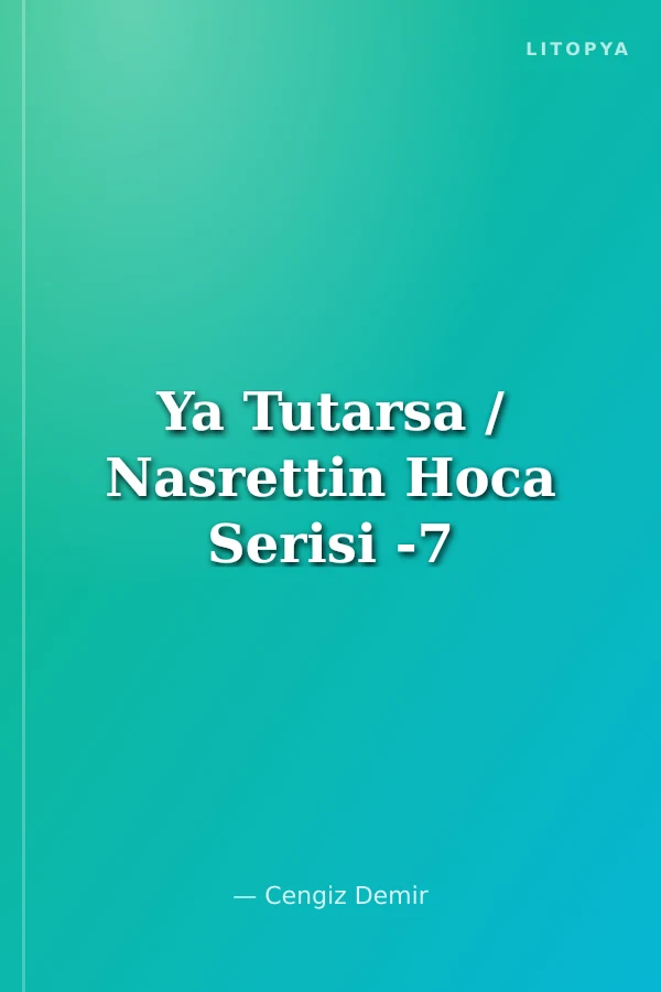 Ya Tutarsa / Nasrettin Hoca Serisi -7