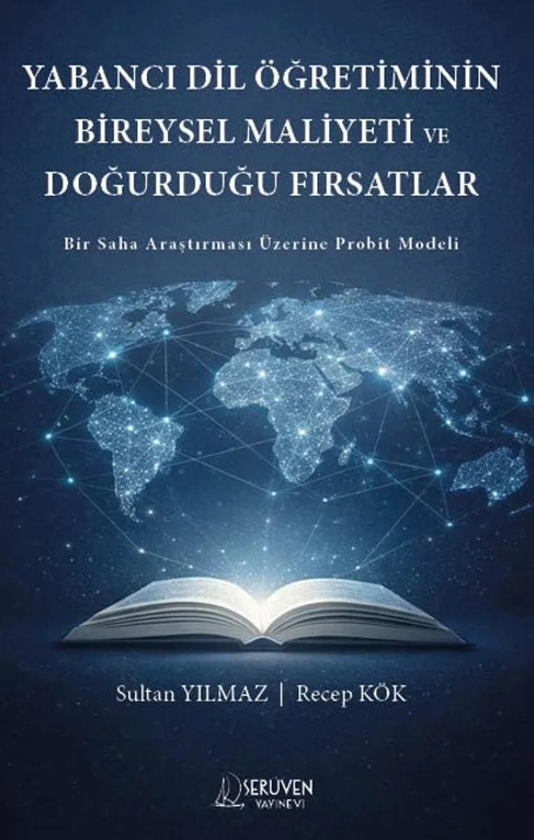 Yabancı Dil Öğretiminin Bireysel Maliyeti Ve Doğurduğu Fırsatlar Bir Saha Araştırması Üzerine Probit Modeli