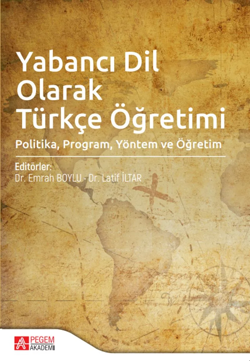 Yabancı Dil Olarak Türkçe Öğretimi Politika, Program, Yöntem ve Öğretim