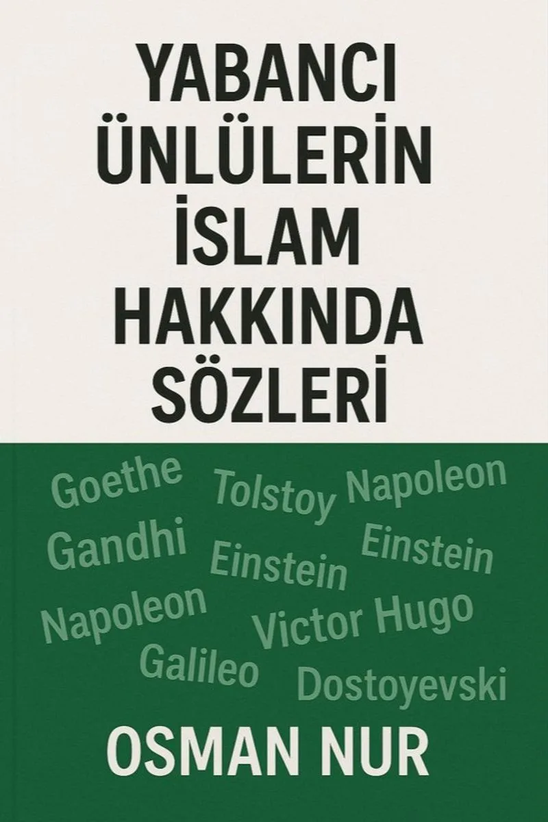 Yabancı Ünlülerin İslam Hakkında Sözleri