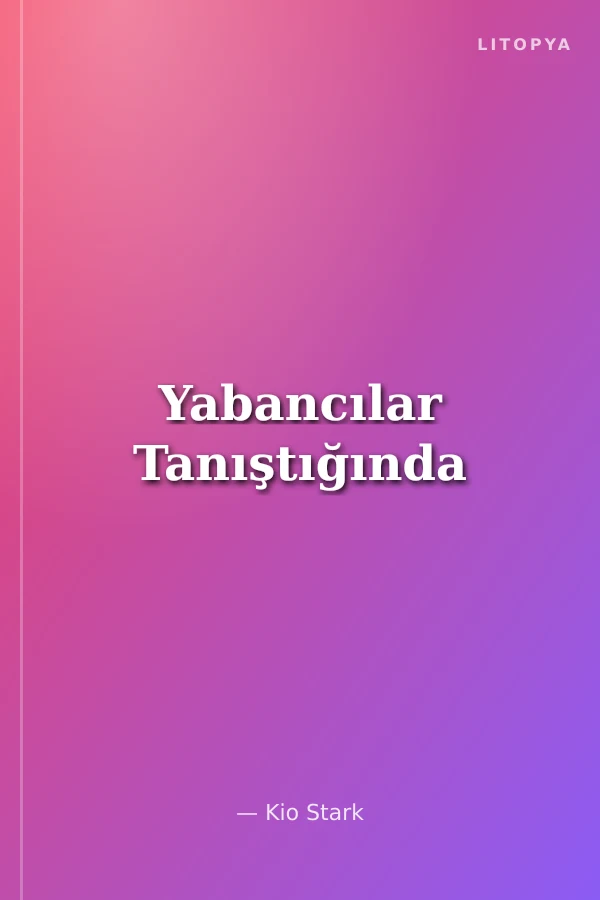 Yabancılar Tanıştığında