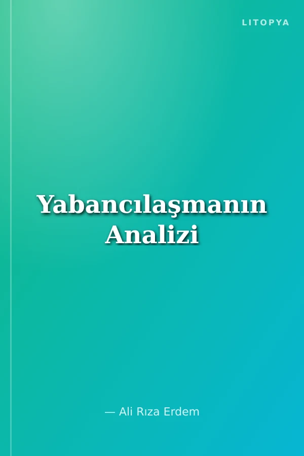 Yabancılaşmanın Analizi