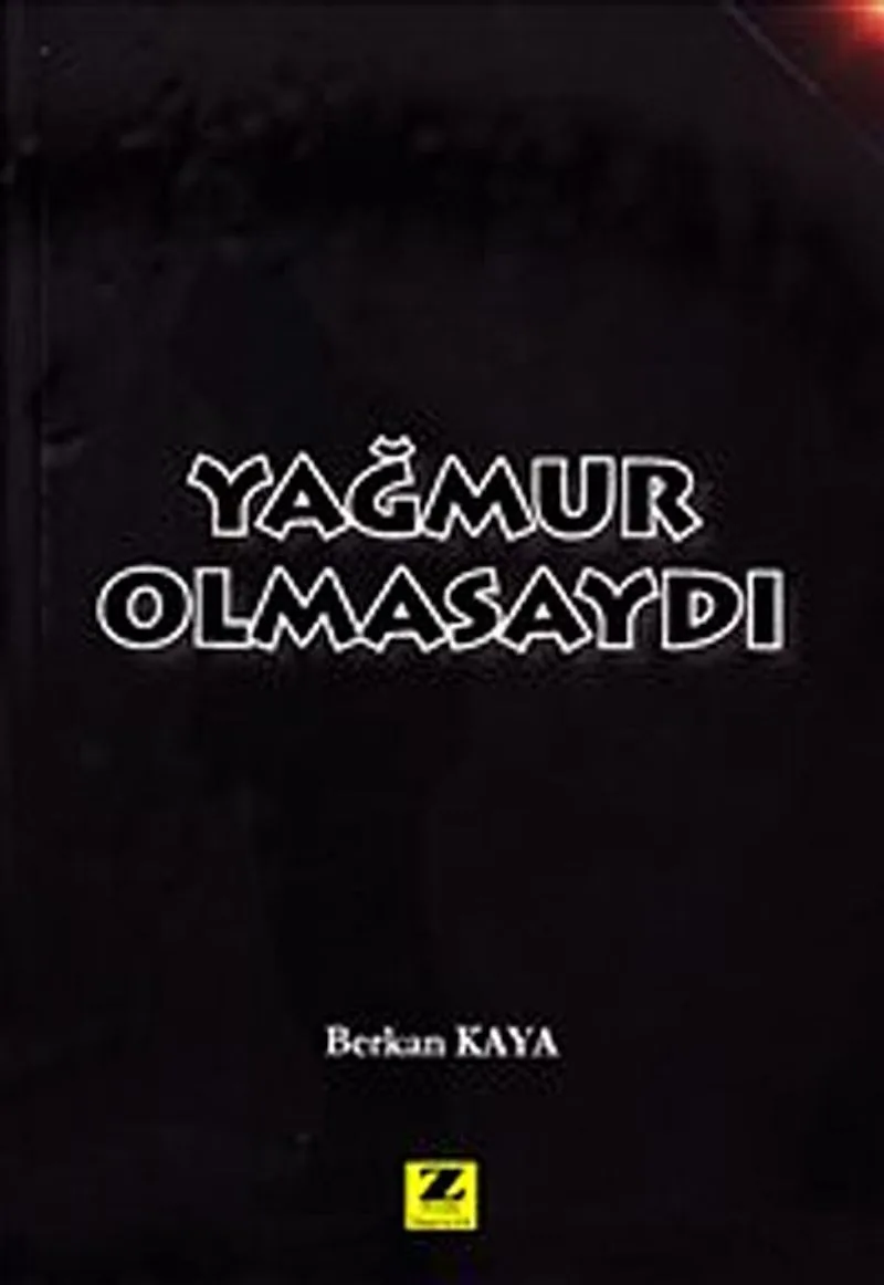Yağmur Olmasaydı